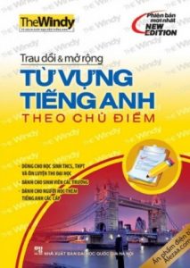 Trau Dồi Và Mở Rộng Từ Vựng Tiếng Anh Theo Chủ Điểm pdf