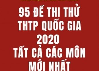 Tuyển Tập 95 Đề Thi Thử THPT Quốc Gia 2020 Tất Cả Các Môn Mới Nhất pdf