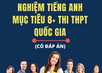 [PDF] 2000 câu trắc nghiệm tiếng anh mục tiêu 8+ thi thpt quốc gia