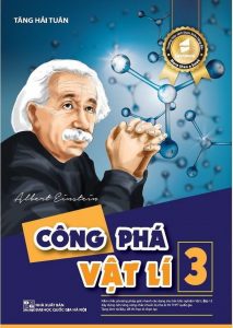 Công phá vật lí 3 - Lớp 12 (Bản đẹp mới nhất) pdf