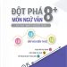 Đột phá 8+ kì thi THPT Quốc gia môn Ngữ Văn bản đẹp pdf