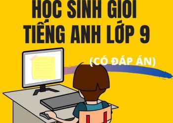 [WORD] 100 đề thi học sinh giỏi tiếng anh lớp 9