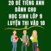 [WORD] 20 đề tiếng anh dành cho học sinh lớp 9 luyện thi vào 10