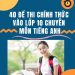 [WORD] 40 đề thi chính thức vào lớp 10 chuyên môn tiếng anh