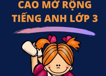Bài tập nâng cao mở rộng tiếng anh lớp 3 - Chương trình mới pdf