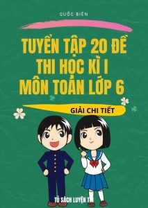 Tuyển tập 20 đề thi học kỳ 1 môn toán lớp 6 (Có đáp án) pdf