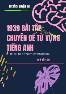 1939 bài tập chuyên đề từ vựng tiếng anh word