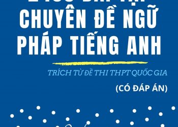 2465 bài tập chuyên đề ngữ pháp tiếng anh word