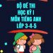 Bộ đề thi học kỳ 1 tiếng anh lớp 3 4 5 pdf