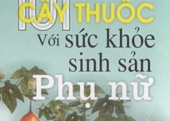 101 Cây Thuốc Với Sức Khỏe Sinh Sản Phụ Nữ pdf