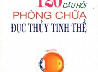 120 Câu Hỏi Phòng Chữa Đục Tinh Thể pdf