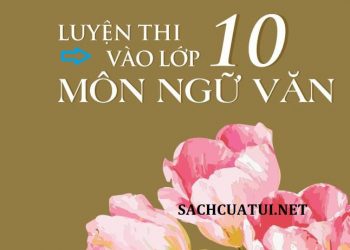 50 đề ôn luyện thi vào lớp 10 môn ngữ văn pdf