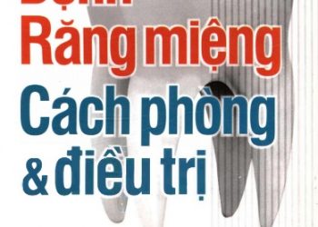 Bệnh Răng Miệng Cách Phòng Và Điều Trị pdf