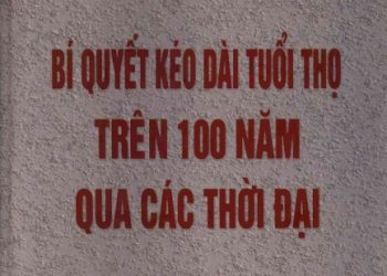 Bí Quyết Kéo Dài Tuổi Thọ Trên 100 Năm Qua Các Thời Đại pdf