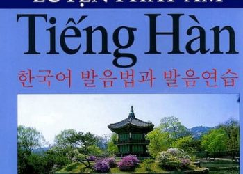 Các Nguyên Tắc Phát Âm Và Luyện Phát Âm Tiếng Hàn pdf