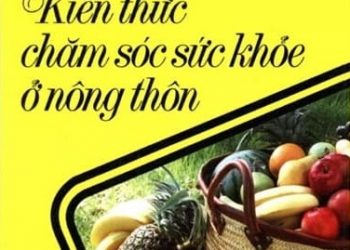 Kiến Thức Chăm Sóc Sức Khỏe Ở Nông Thôn pdf