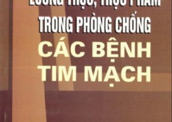 Lương Thực, Thực Phẩm Trong Phòng Chống Các Bệnh Tim Mạch pdf