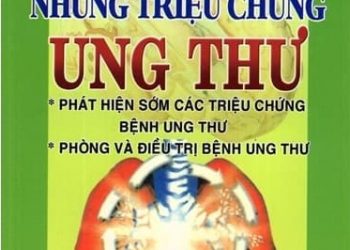 Nhận Diện Sớm Những Triệu Chứng Ung Thư pdf