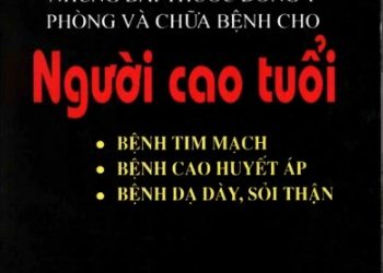 Những Bài Thuốc Đông Y Phòng Và Chữa Bệnh Ở Người Cao Tuổi pdf
