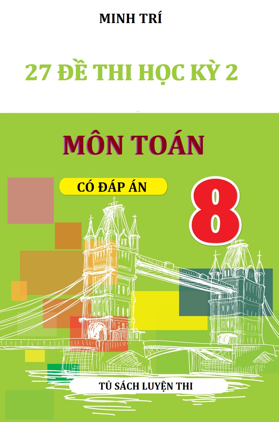 Tải sách: 27 đề thi học kỳ 2 môn toán lớp 8