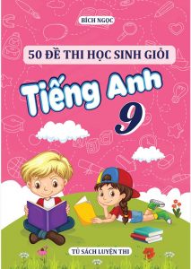 50 đề thi học sinh giỏi tiếng anh 9 pdf