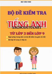 Bộ đề kiểm tra tiếng anh lớp 3 đến lớp 9 pdf