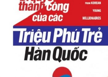 Bí Quyết Thành Công Của Các Triệu Phú Trẻ Hàn Quốc pdf