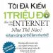 Tôi Đã Kiếm 1 Triệu Đô Trên Internet Như Thế Nào pdf