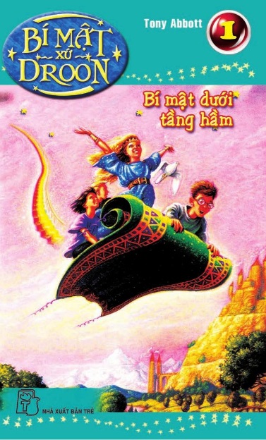 Tải sách: Bí Mật Xứ Droon Tập 1: Bí Mật Dưới Tầng Hầm – Tony Abbott