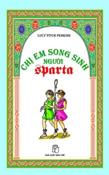 Tải sách: Chị Em Song Sinh Người Sparta – Lucy Fitch Perkins