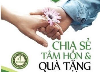 Chia Sẻ Tâm Hồn Và Quà Tặng Cuộc Sống pdf