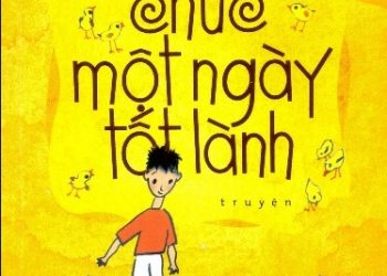 Chúc Một Ngày Tốt Lành - Nguyễn Nhật Ánh pdf
