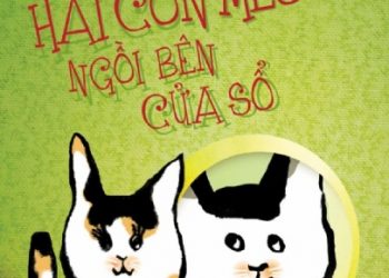 Có Hai Con Mèo Ngồi Bên Cửa Sổ - Nguyễn Nhật Ánh pdf
