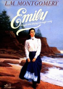 Emily Và Ngôi Nhà Không Còn Tuyệt Vọng - Lucy Maud Montgomery pdf