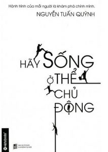 Hãy Sống Ở Thể Chủ Động pdf