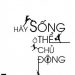 Hãy Sống Ở Thể Chủ Động pdf