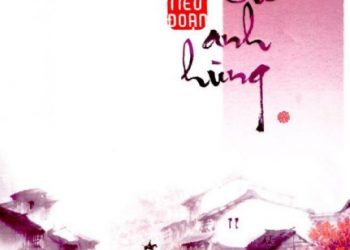 Loạn Thế Anh Hùng Tập 1 - Tiểu Đoạn pdf