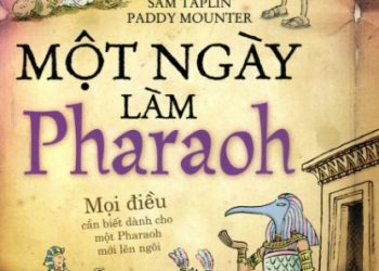 Một Ngày Làm Pharaoh - Sam Taplin & Paddy Mounter pdf