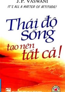 Thái Độ Sống Tạo Nên Tất Cả pdf
