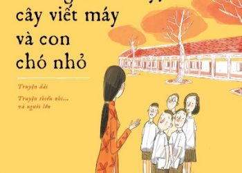 Tụi Lớp Nhứt Trường Bình Tây, Cây Viết Máy Và Con Chó Nhỏ pdf