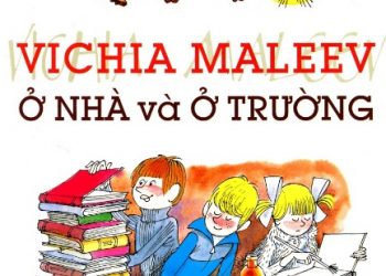 Vichia Maleev Ở Nhà Và Ở Trường - Nikolai Nosov pdf