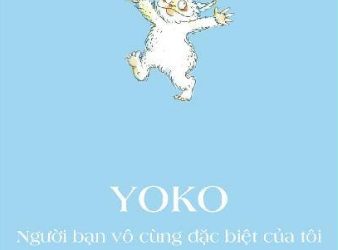 Yoko - Người Bạn Vô Cùng Đặc Biệt Của Tôi - Knister pdf