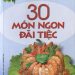 30 Món Ngon Đãi Tiệc pdf