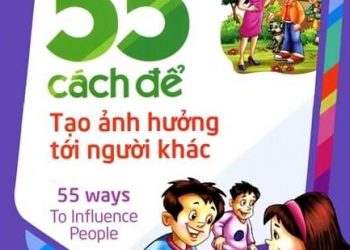 55 Cách Để Tạo Ảnh Hưởng Tới Người Khác pdf