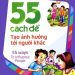 55 Cách Để Tạo Ảnh Hưởng Tới Người Khác pdf