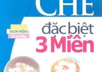 81 Món Chè Đặc Biệt 3 Miền pdf