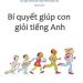 Bí Quyết Giúp Con Giỏi Tiếng Anh pdf