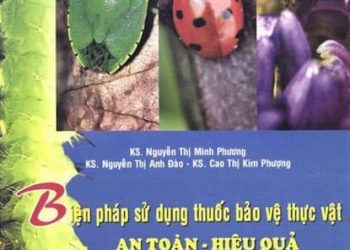 Biện Pháp Sử Dụng Thuốc Bảo Vệ Thực Vật An Toàn Hiệu Quả pdf