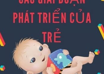 Các Giai Đoạn Phát Triển Của Trẻ pdf