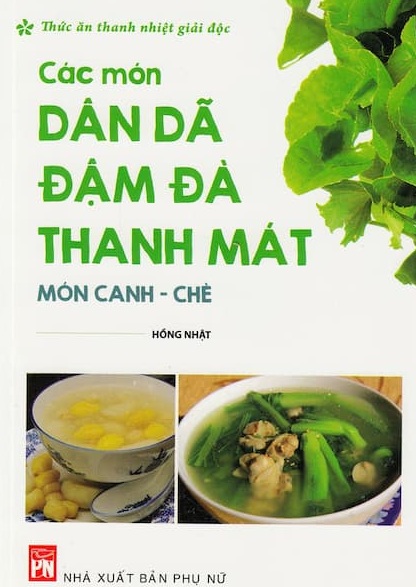 Tải sách: Các Món Dân Dã Đậm Đà Thanh Mát: Món Canh – Chè